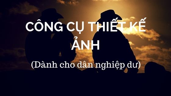 Công cụ thiết kế ảnh trực tyển miễn phí